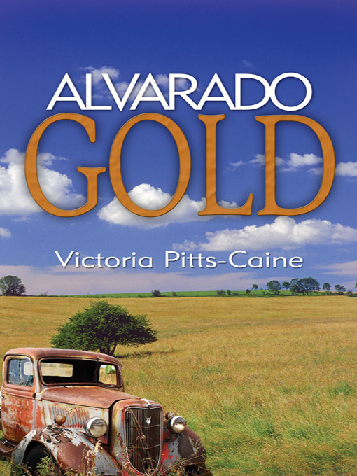 Title details for Alvarado Gold by Victoria Pitts-Caine - Available
